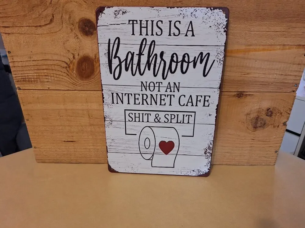 This Is A Bathroom Not An Internet Cafe Funny Sign Weatherproof Metal Sign 8x12